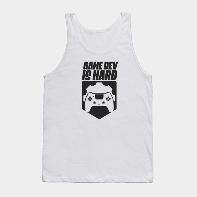 Game Dev Is Hard Tank Top by Issho Ni